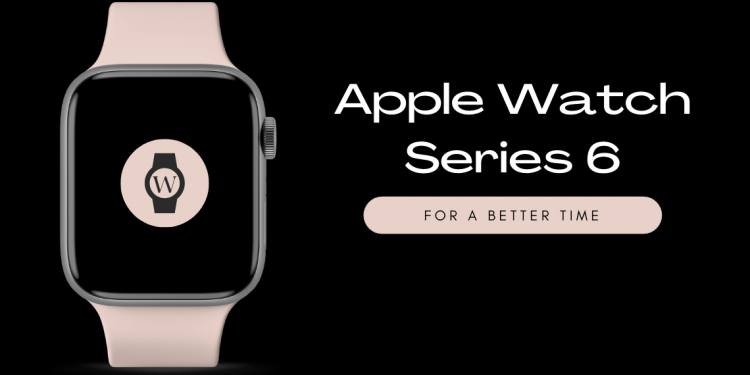 Apple Watch Series 6