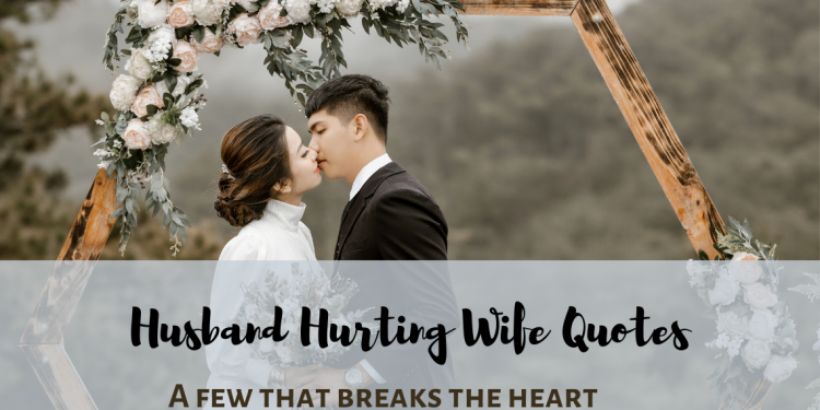 Husband Hurting Wife Quotes