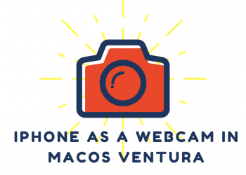 iPhone as a Webcam in MacOS Ventura