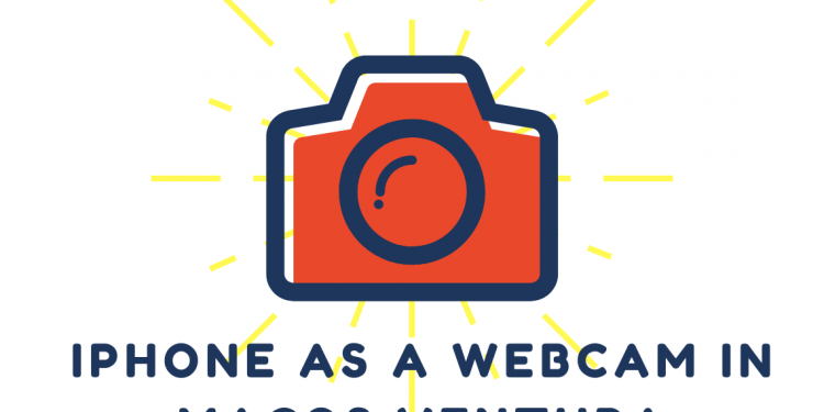 iPhone as a Webcam in MacOS Ventura