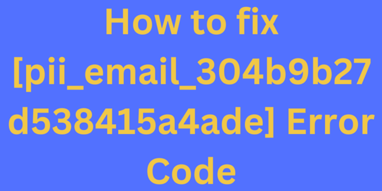 [pii_email_304b9b27d538415a4ade]